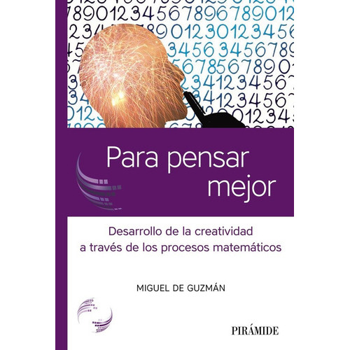 Para Pensar Mejor, de de Guzmán Ozamiz, Miguel. Editorial Ediciones Pirámide, tapa blanda en español