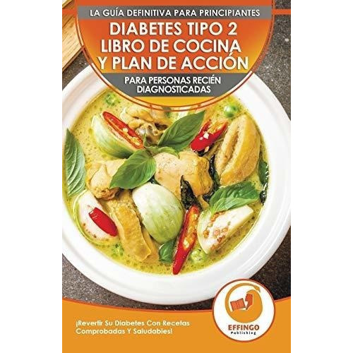Diabetes Tipo 2 Libro De Cocina Y Plan De Accion..., De Evelyn, Isabe. Editorial Collectionscanada.gc.ca/ En Español