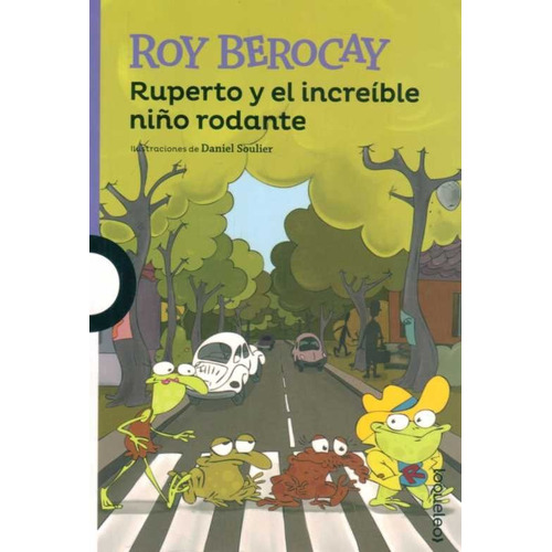 Libro: Ruperto Y El Increíble Niño Rodante / Roy Berocay