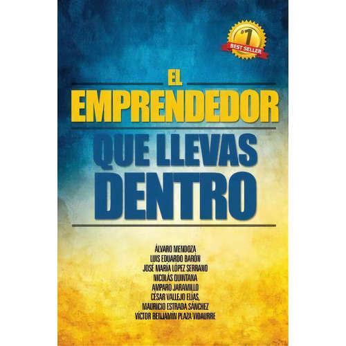 El Emprendedor Que Llevas Dentro, De Luis Eduardo Baron. Editorial Createspace Independent Publishing Platform, Tapa Blanda En Español