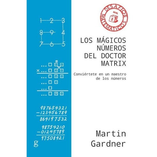 Los mÃÂ¡gicos nÃÂºmeros del Doctor Matrix, de Gardner Martin. Editorial Gedisa, tapa blanda en español