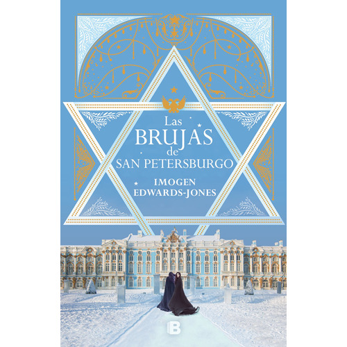 Las brujas de San Petersburgo, de Edwards-Jones, Imogen. Serie Grandes Novelas Editorial Ediciones B, tapa blanda en español, 2019
