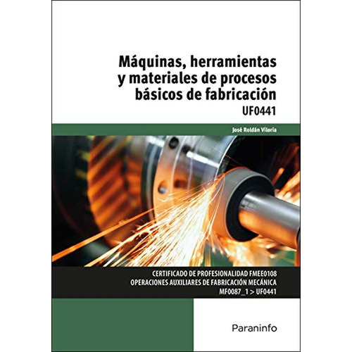 Maquinas Herramientas Y Materiales De Pro, De Roldan Viloria, Jose. Editorial Paraninfo, Tapa Blanda En Español