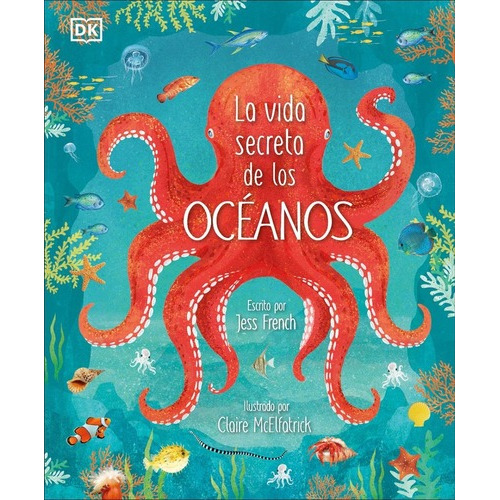 Dk Enciclopedia La Vida Secreta De Los Oceanos