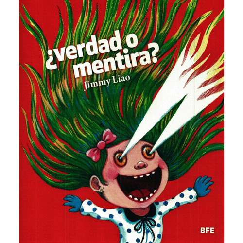 Verdad O Mentira?, De Jimmy Liao. Editorial Barbara Fiore Editoria, Tapa Blanda, Edición 1 En Español