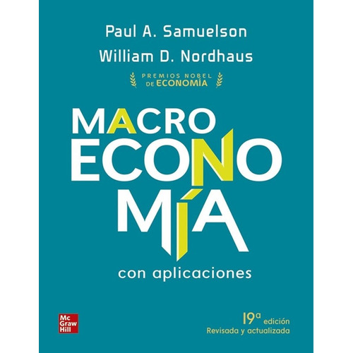 Macroeconomia Con Aplicaciones 19 Ed Con Connect, De Samuelson Y Nordhaus. Editorial Mc Graw Hill En Español
