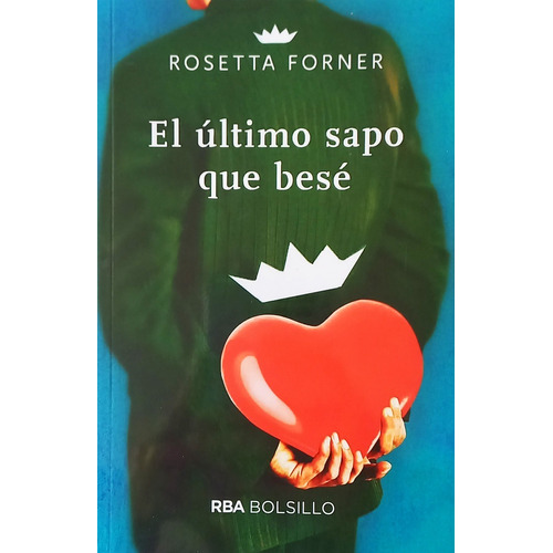 Libro El Último Sapo Que Besè - Forner, Rosetta