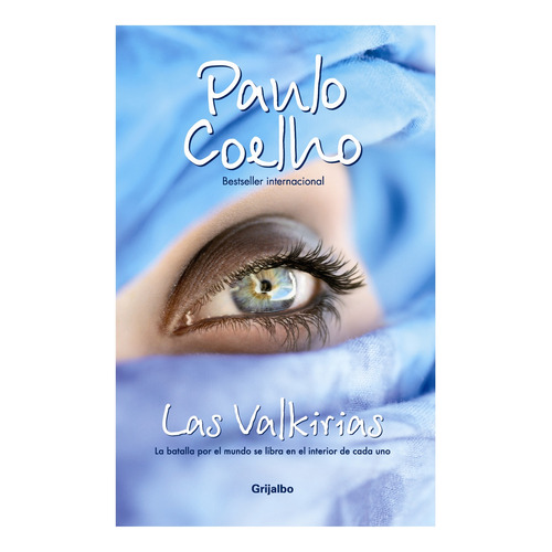Biblioteca Paulo Coelho - Las valkirias, de Coelho, Paulo. Serie Biblioteca Paulo Coelho Editorial Grijalbo, tapa blanda en español, 2010