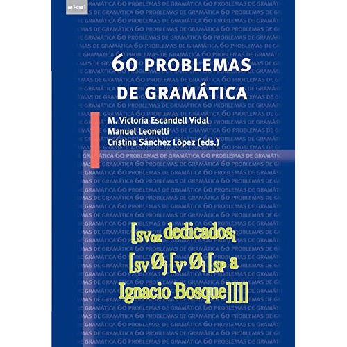 60 Problemas De Gramática, De Vidal Leonetti López., Vol. 0. Editorial Akal, Tapa Blanda En Español, 2011