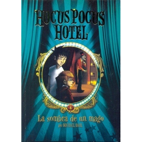 Hocus Pocus Hotel 04 - La Sombra De Un Mago - Michael Dahl