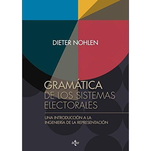 Gramatica De Los Sistemas Electorales - Nohlen, Dieter
