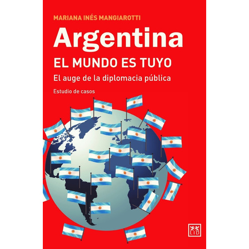 Argentina, El Mundo Es Tuyo - Mariana Ines Mangiarotti