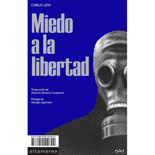 Miedo A La Libertad, De Carlo Levi (1902 - 1975). Editorial Altamarea Editora, Sl (españa), Edición 1 En Español