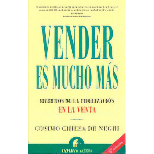 Vender Es Mucho Mãâ¡s, De Chiesa De Negri, Cosimo. Editorial Empresa Activa, Tapa Blanda En Español