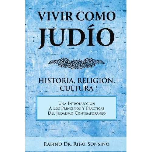 Libro : Vivir Como Judio: Historia, Religion, Cultura  - ...