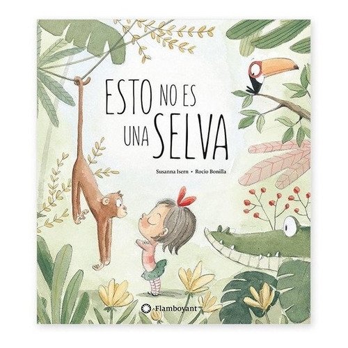 Libro Esto No Es Una Selva! - Susanna Isern Y Rocio Bonilla