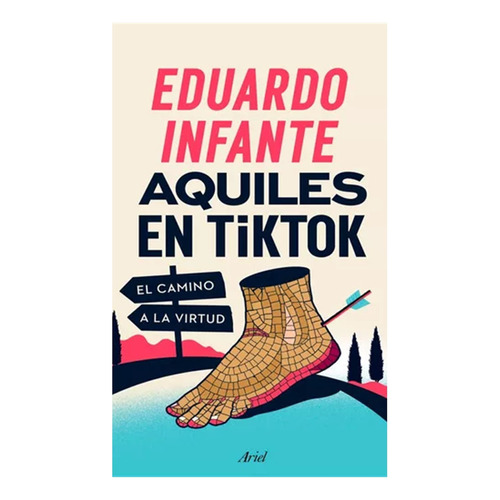 Aquiles En Tiktok, Infante, Eduardo, De Infante, Eduardo. Editorial Planeta, Tapa Blanda, Edición 1 En Español, 2023