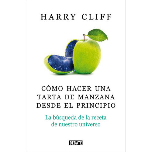 Como Hacer Una Tarta De Manzana De Cero, De Cliff, Harry. Editorial Debate, Tapa Blanda En Español