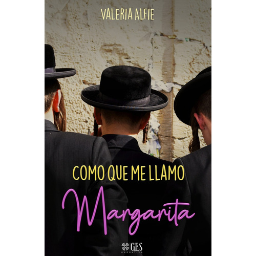 Como Que Me Llamo Margarita, De Valeria Alfie. Grupo Editorial Sur, Edición 1 En Español