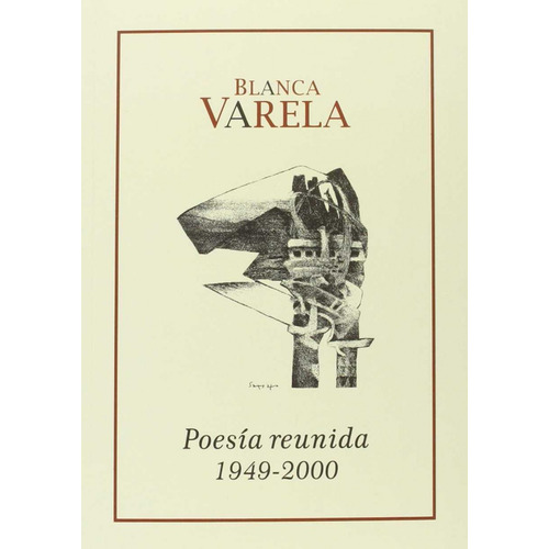 Blanca Varela Poesia Reunida 1949-2000 