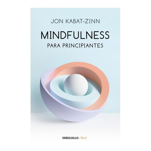 Mindfullness Para Principiantes - Jon Kabat-zinn
