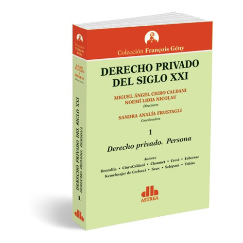 Derecho Privado Del Siglo Xxi Vol. 1 - Ciuro Caldani, Nicola