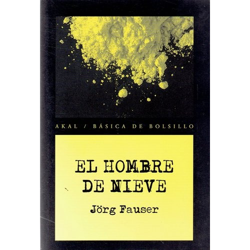 Hombre De Nieve, El, De Fauser Jorg. Editorial Akal, Tapa Blanda En Español, 2009