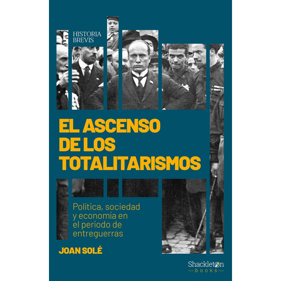 Ascenso De Los Totalitarismos, El - Joan Sole