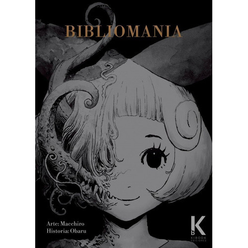 Bibliomania: Terror, Psicologico, De Macchiro Y Obaru. Serie Manga, Vol. Tomo Unico. Editorial Kibook Ediciones, Tapa Blanda, Edición 1a. En Español, 2022