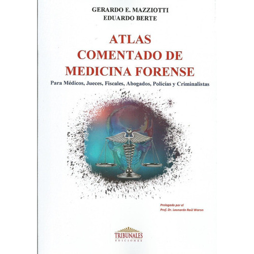 Atlas Comentado De Medicina Forense, De Mazziotti, Gerardo - Berté, Eduardo., Vol. 1. Editorial Tribunales, Tapa Blanda, Edición 1 En Español, 2022