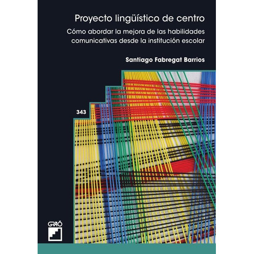 Proyecto Lingüístico De Centro, De Santiago Fabregat Barrios. Editorial Graó, Tapa Blanda En Español, 2022