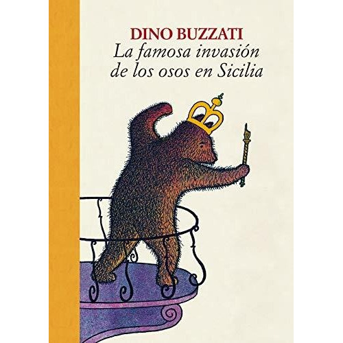 La Famosa Invasión De Los Osos En Sicilia - Buzzati, Dino