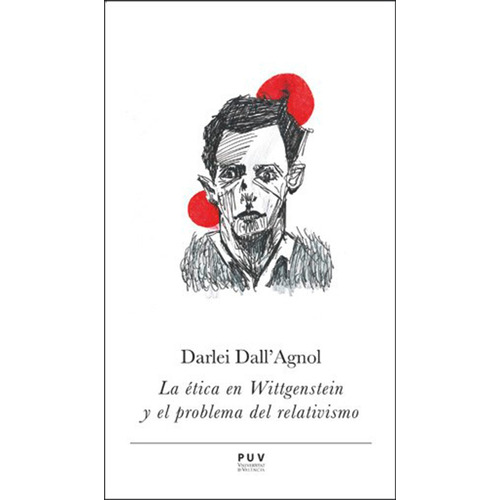 La Ética En Wittgenstein Y El Problema Del Relativismo