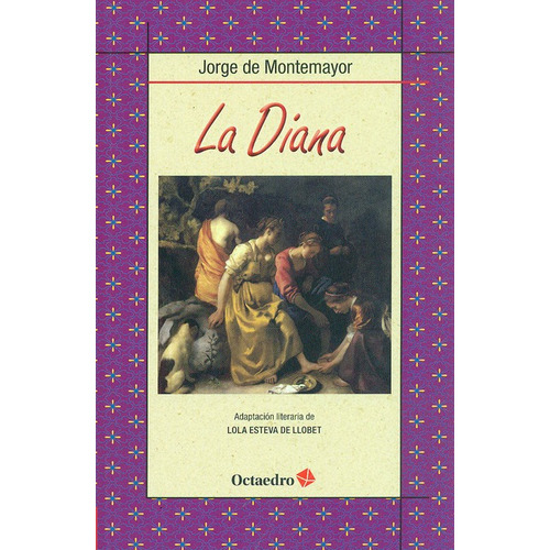 La Diana, De De Montemayor, Jorge. Editorial Octaedro, Tapa Blanda, Edición 1 En Español, 2011