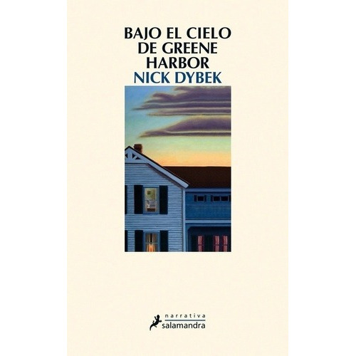 Bajo El Cielo De Greene Harbour - Nick Dybek, De Nick Dybek. Editorial Salamandra En Castellano