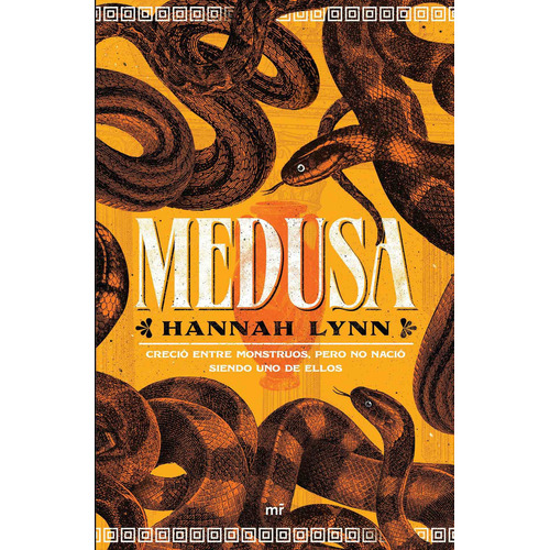 Medusa: Creció entre monstruos, pero no nació siendo uno de ellos, de LYNN, HANNAH., vol. No. Editorial MR, tapa blanda, edición 1.0 en español, 2023