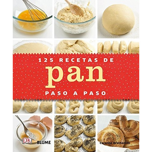 125 Recetas De Pan Paso A Paso - Rodriguez Fischer,cristina