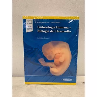 Arteaga Embriología Humana Y Biología Del Desarrollo 3era Ed