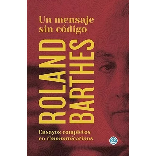 Un Mensaje Sin Codigo - Roland Barthes