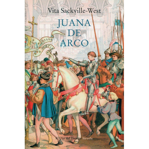 Juana De Arco, De Vita Sackville-west. Editorial Siruela, Tapa Blanda En Español