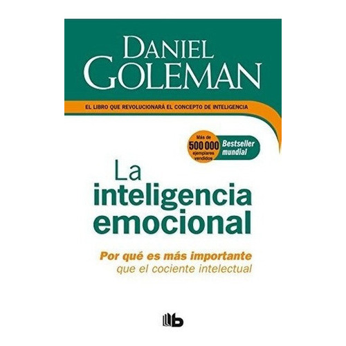 La Inteligencia Emocional Por Que Es Mas Importante, De Goleman, Dan. Editorial B De Bolsillo En Español