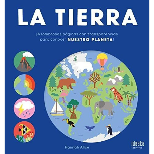 La Tierra (acetatos), de NOSY CROW. Editorial Edelvives, tapa dura en español, 2023