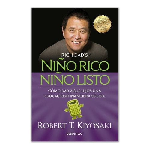 Niño Rico, Niño Listo - Robert T. Kiyosaki