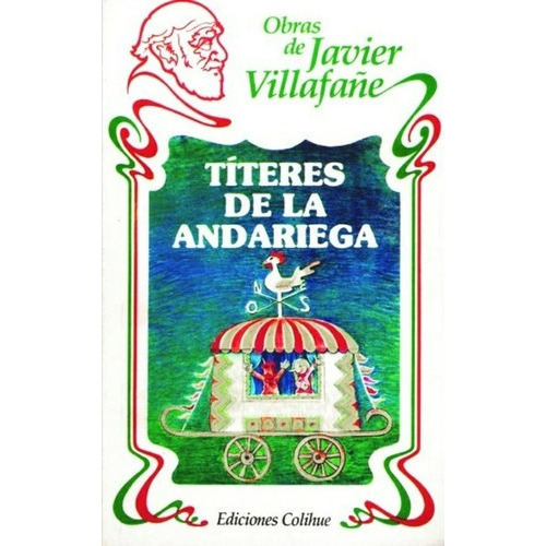 Títeres De La Andariega - Villafañe, Javier, De Villafañe, Javier. Editorial Colihue En Español