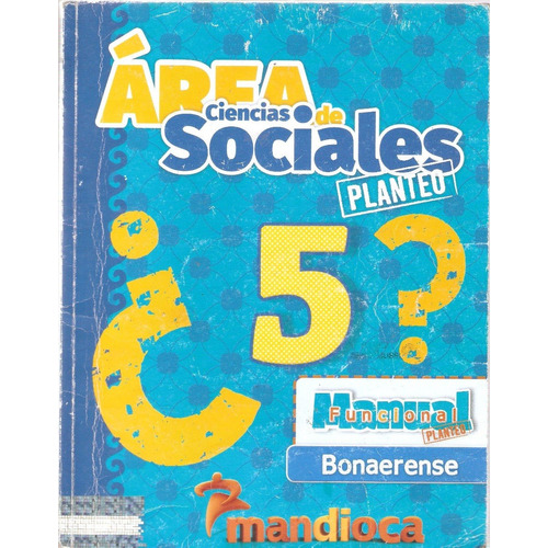 Area Ciencia Sociales 5 Bonaerense - Planteo - Mandioca