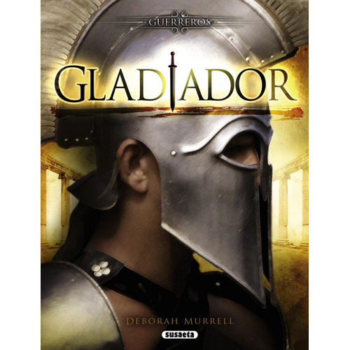 Gladiador, De Deborah Murrell. Editorial Susaeta, Tapa Dura En Español