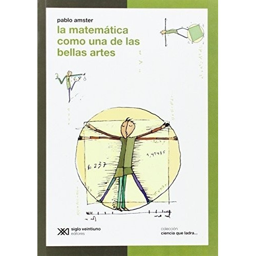 La Matematica Como Una De Las Bellas Artes - Amster, Pablo