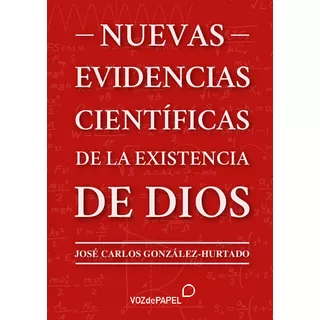 Libro Nuevas Evidencias Cientificas De La Existencia De Dios