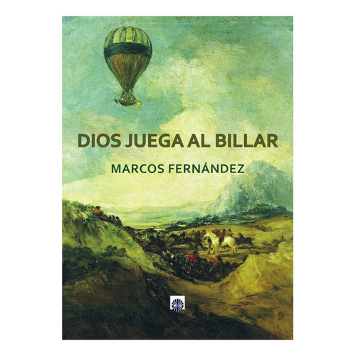 Dios Juega Al Billar, De Marcos Fernández, Marco Antonio. Editorial Dalya, Tapa Blanda En Español