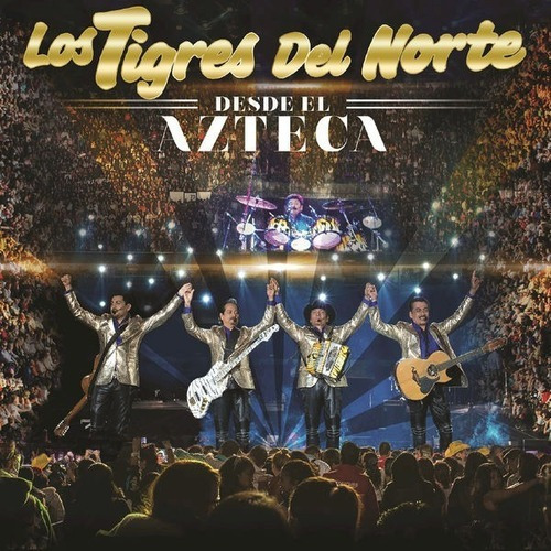 Cd Tigres Del Norte Los, Desde El Azteca